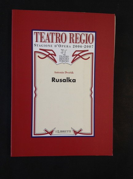 RUSALKA FIABA LIRICA IN TRE ATTI
