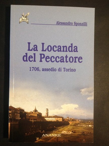 LA LOCANDA DEL PECCATORE 1706, ASSEDIO DI TORINO
