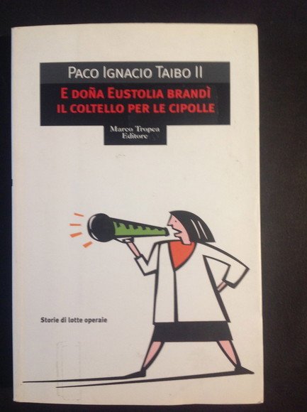 E DONA EUSTOLIA BRANDI' IL COLTELLO PER LE CIPOLLE