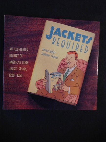 JACKETS REQUIRED AN ILLUSTRATED HISTORY OF AMERICAN BOOK JACKET DESIGN, …