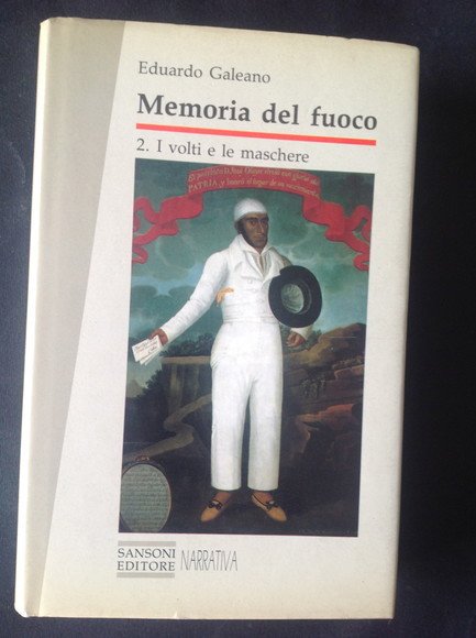MEMORIA DEL FUOCO 2. I VOLTI E LE MASCHERE