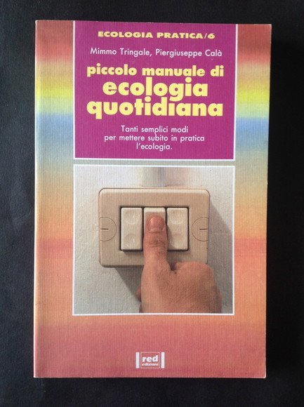 PICCOLO MANUALE DI ECOLOGIA QUOTIDIANA TANTI SEMPLICI MODI PER METTERE …