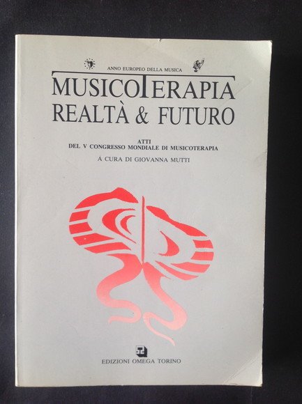 MUSICOTERAPIA REALTA' E FUTURO