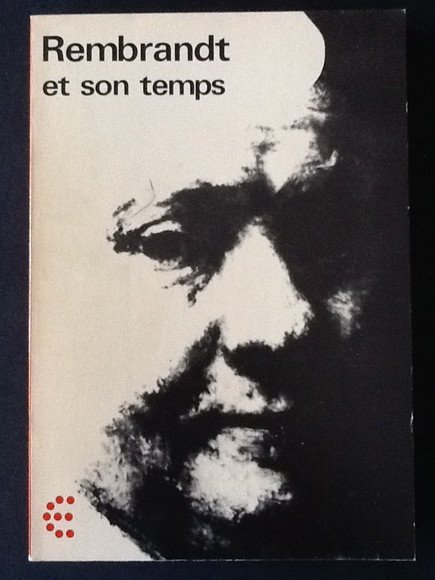 REMBRANDT ET SON TEMPS