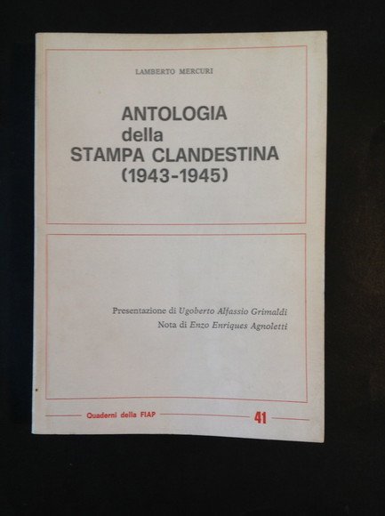 ANTOLOGIA DELLA STAMPA CLANDESTINA (1943 - 1945)