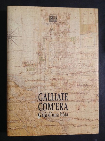 GALLIATE COM'ERA GAJA' D'UNA BOTA