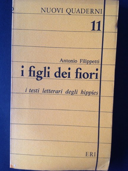 I FIGLI DEI FIORI I TESTI LETTERARI DEGLI HIPPIES