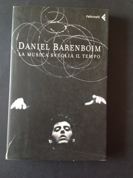 DANIEL BARENBOIM LA MUSICA SVEGLIA IL TEMPO