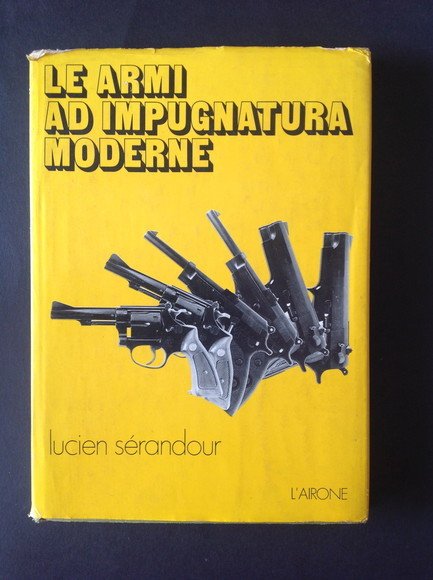 LE ARMI AD IMPUGNATURA MODERNE