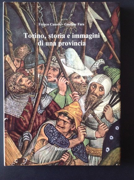 TORINO, STORIA E IMMAGINI DI UNA PROVINCIA