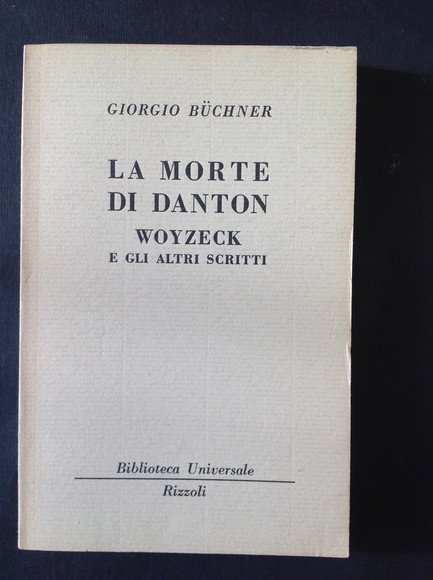 LA MORTE DI DANTON WOYZECK E GLI ALTRI SCRITTI