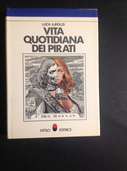 VITA QUOTIDIANA DEI PIRATI