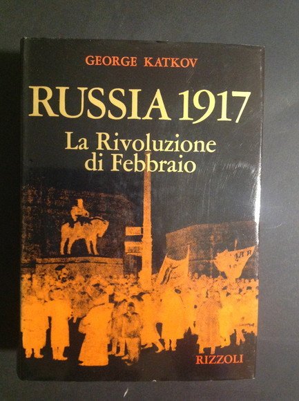 RUSSIA 1917 LA RIVOLUZIONE DI FEBBRAIO