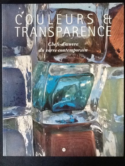 COULEURS ET TRASPARENCE. CHEFS-D'OEUVRE DU VERRE CONTEMPORAIN