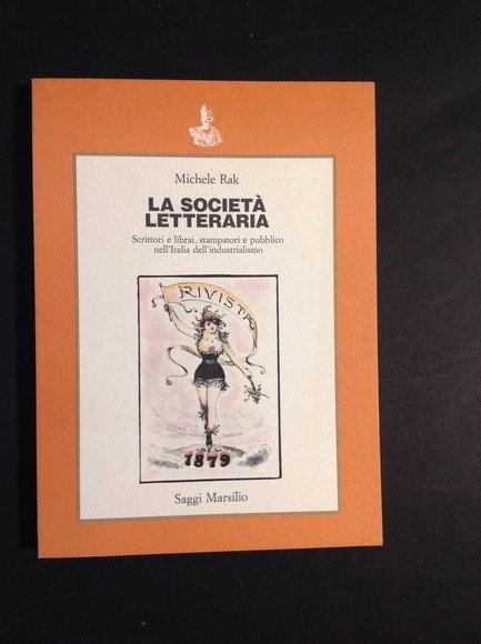 LA SOCIETA' LETTERARIA SCRITTORI E LIBRAI, STAMPATORI E PUBBLICO NELL'ITALIA …