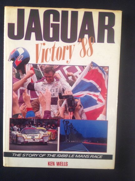 JAGUAR: VICTORY '88 THE STORY OF THE 1988 LE MANS …