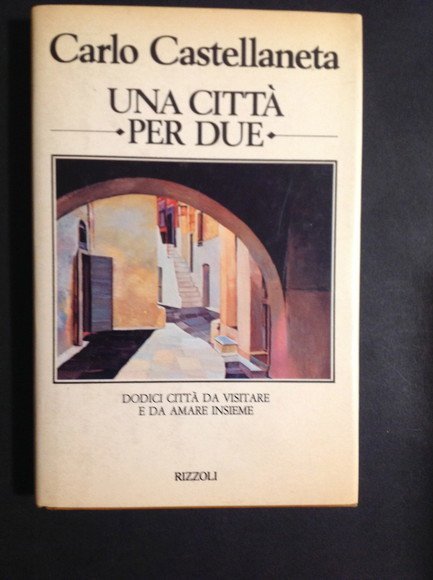 UNA CITTA' PER DUE DODICI CITTA' DA VISITARE E DA …