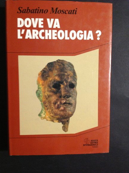 DOVE VA L'ARCHEOLOGIA?