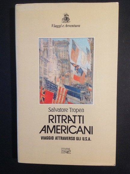 RITRATTI AMERICANI VIAGGIO ATTRAVERSO GLI U.S.A.