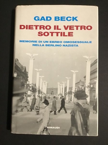 DIETRO IL VETRO SOTTILE. MEMORIE DI UN EBREO OMOSESSUALE NELLA …