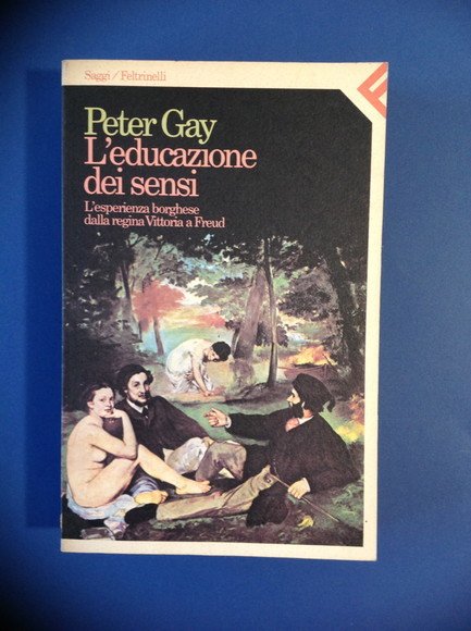 L'EDUCAZIONE DEI SENSI L'ESPERIENZA BORGHESE DALLA REGINA VITTORIA A FREUD