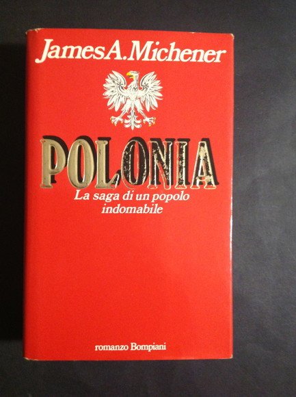 POLONIA LA SAGA DI UN POPOLO INDOMABILE