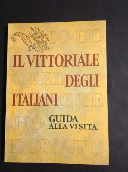 IL VITTORIALE DEGLI ITALIANI GUIDA ALLA VISITA