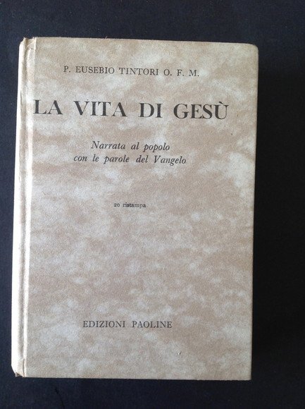 LA VITA DI GESU' NARRATA AL POPOLO CON LE PAROLE …
