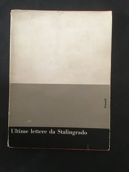 ULTIME LETTERE DA STALINGRADO