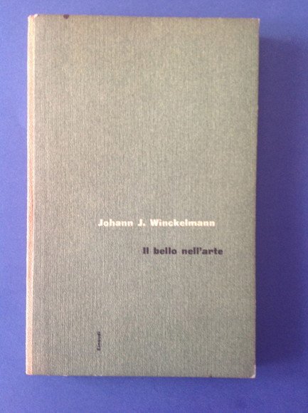 IL BELLO NELL'ARTE SCRITTI SULL'ARTE ANTICA