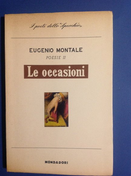 LE OCCASIONI POESIE II - 1928 - 1939