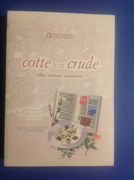 DI COTTE E DI CRUDE CIBO, CULTURE, COMUNITA'