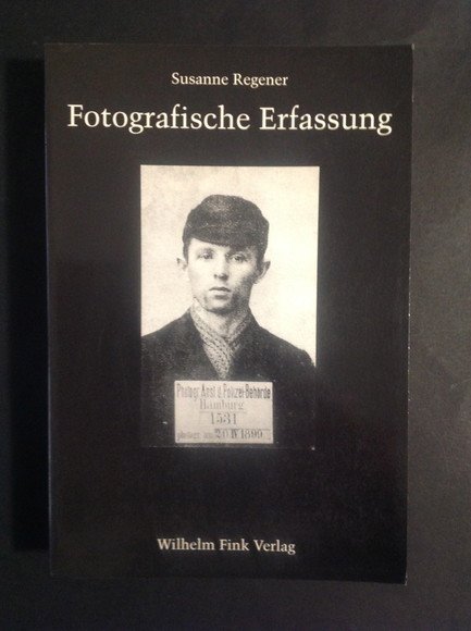 FOTOGRAFISCHE ERFASSUNG ZUR GESCHICHTE MEDIALER KONSTRUKTIONEN DES KRIMINELLEN