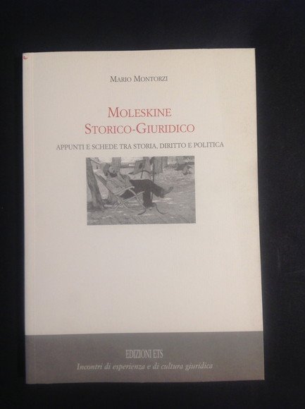 MOLESKINE STORICO-GIURIDICO APPUNTI E SCHEDE TRA STORIA, DIRITTO E POLITICA