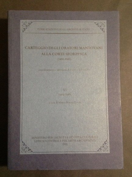CARTEGGIO DEGLI ORATORI MANTOVANI ALLA CORTE SFORZESCA (1450 - 1500) …