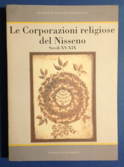 LE CORPORAZIONI RELIGIOSE DEL NISSENO SECOLI XV - XIX