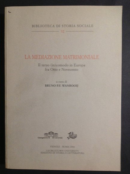 LA MEDIAZIONE MATRIMONIALE IL TERZO (IN)COMODO IN EUROPA FRA OTTO …