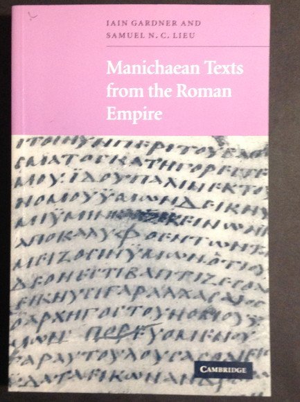 MANICHAEAN TEXTS FROM THE ROMAN EMPIRE