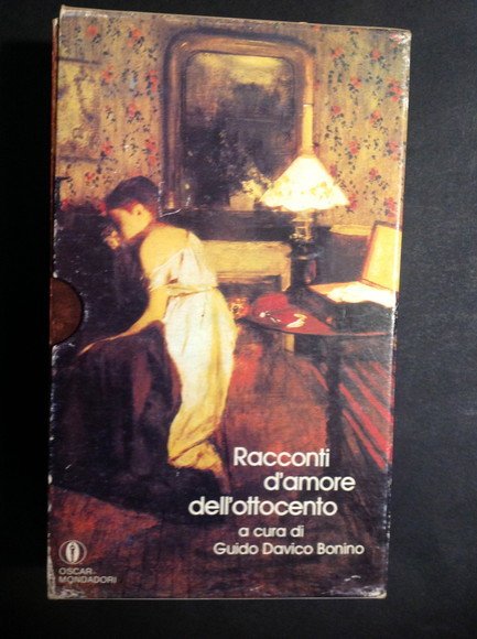 RACCONTI D'AMORE DELL'OTTOCENTO - VOL. I, II