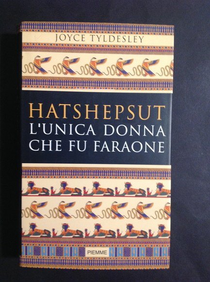 HATSHEPSUT L'UNICA DONNA CHE FU FARAONE