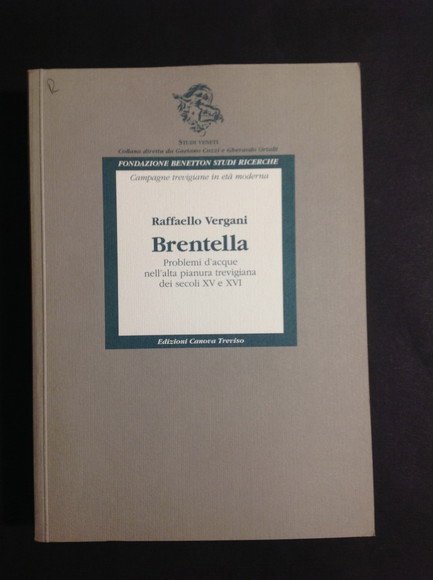 BRENTELLA PROBLEMI D'ACQUE NELL'ALTA PIANURA TREVIGIANA DEI SECOLI XV E …