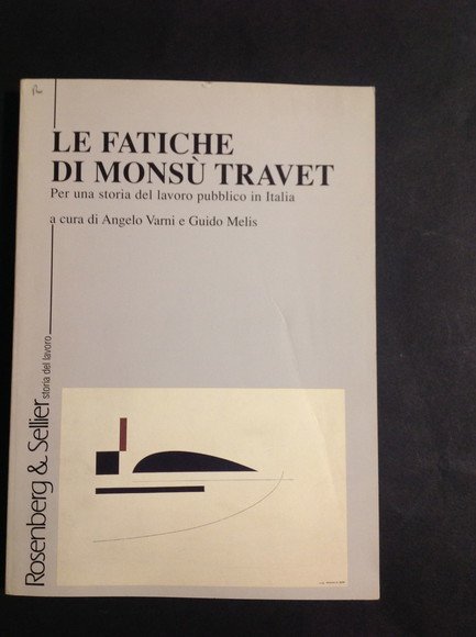 LE FATICHE DI MONSU' TRAVET PER UNA STORIA DEL LAVORO …