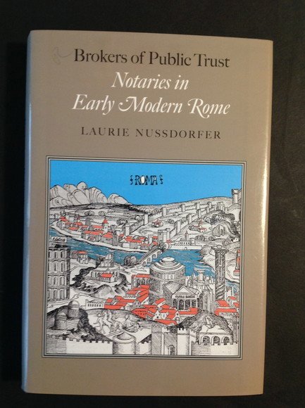 BROKERS OF PUBLIC TRUST NOTARIES IN EARLY MODERN ROME