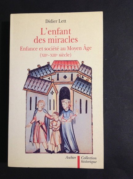 L'ENFANT DES MIRACLES ENFANCE ET SOCIETE' AU MOYEN ÂGE (XII …