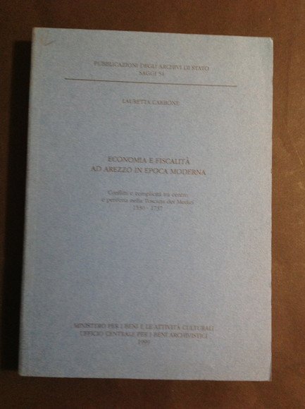 ECONOMIA E FISCALITA' AD AREZZO IN EPOCA MODERNA CONFLITTI E …
