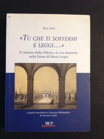 "TU CHE TI SOFFERMI E LEGGI." IL CIMITERO DELLA VILLETTA …