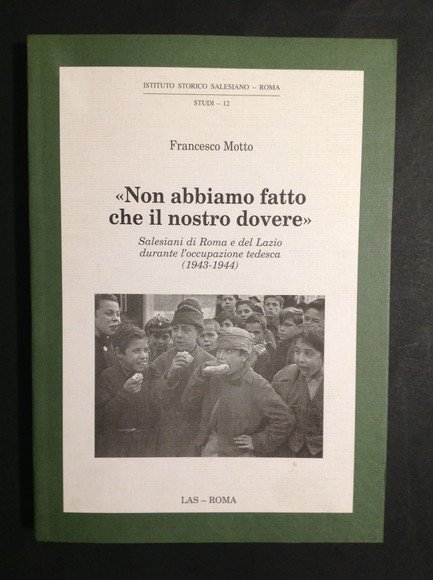 "NON ABBIAMO FATTO CHE IL NOSTRO DOVERE" SALESIANI DI ROMA …