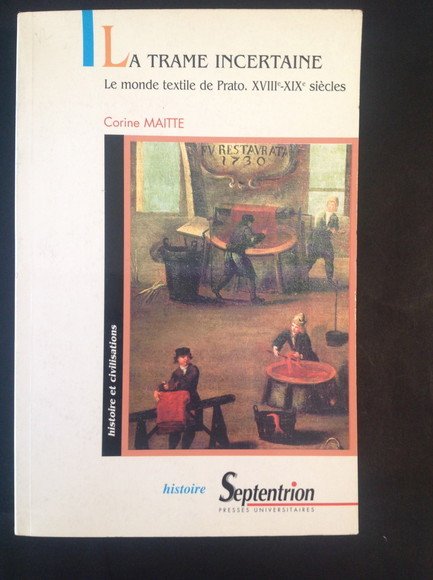 LA TRAME INCERTAINE LE MONDE TEXTILE DE PRATO. XVIII - …