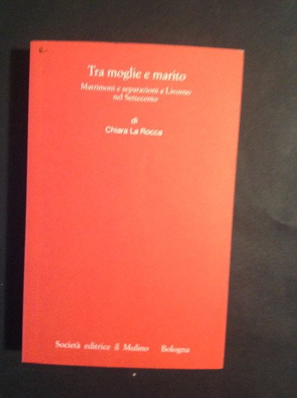 TRA MOGLIE E MARITO MATRIMONI E SEPARAZIONI A LIVORNO NEL …