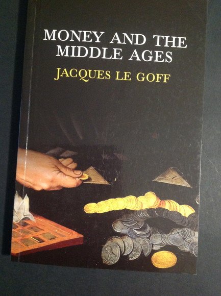 MONEY AND THE MIDDLE AGES AN ESSAY IN HISTORICAL ANTHROPOLOGY